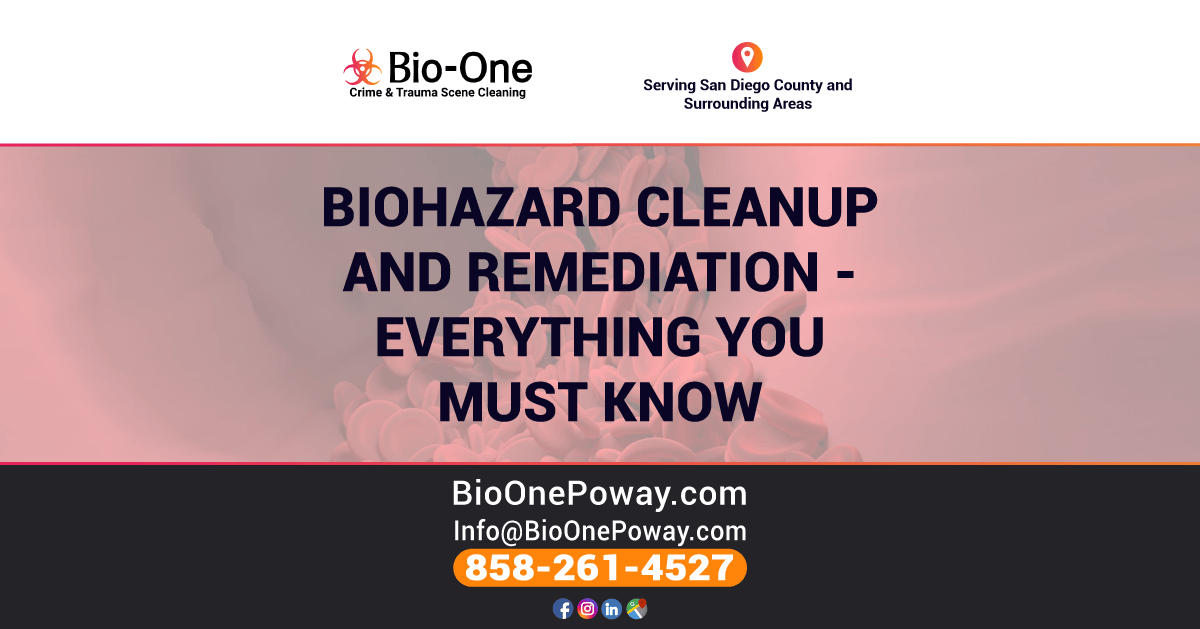 Biohazard Cleanup and Remediation - Everything You Must Know - Bio-One of Poway.
