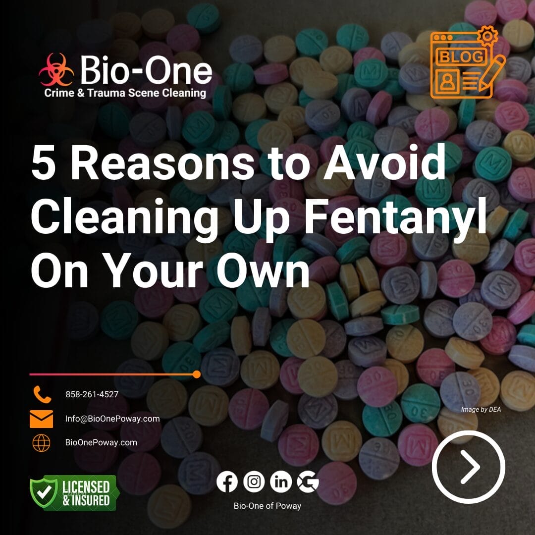 5 Reasons to Avoid Cleaning Up Fentanyl On Your Own